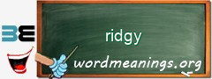 WordMeaning blackboard for ridgy